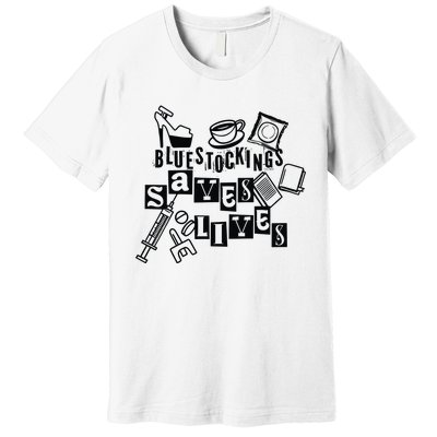 Bluestockings Saves Lives Premium T-Shirt