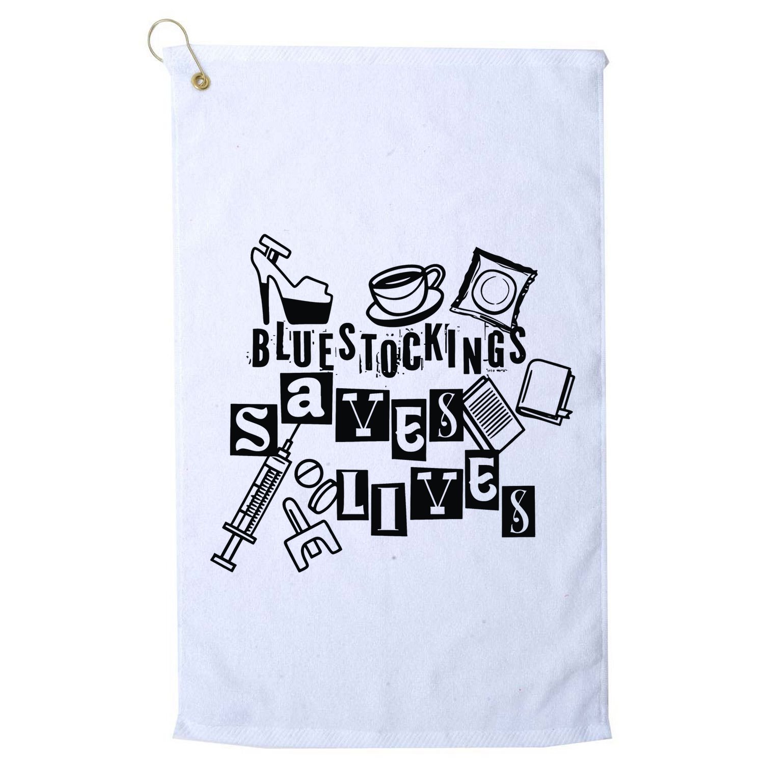 Bluestockings Saves Lives Golf Towel