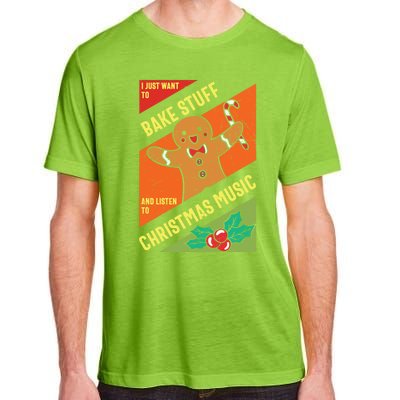 Bake Stuff Listen To Christmas Music Xmas Tee Funny Humor Gift Adult ChromaSoft Performance T-Shirt