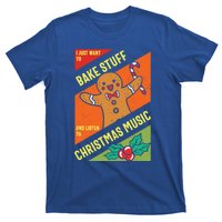 Bake Stuff Listen To Christmas Music Xmas Tee Funny Humor Gift T-Shirt