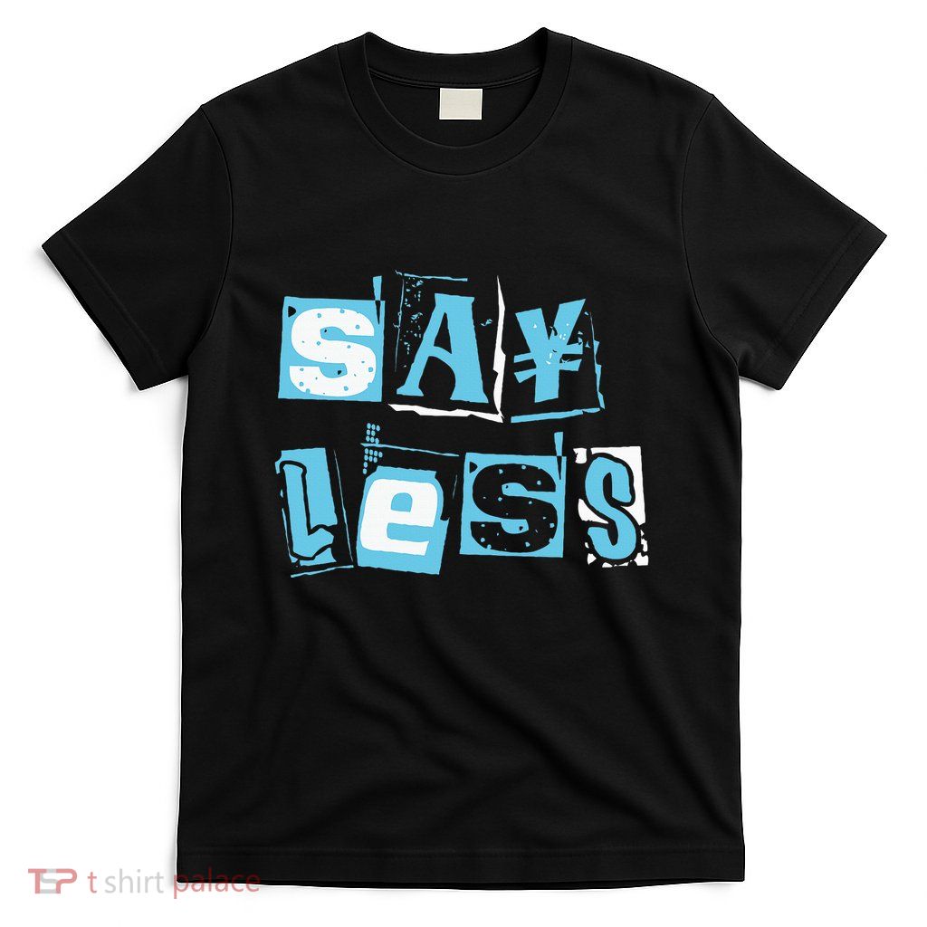 Blue Say Less Blue Color T-Shirt