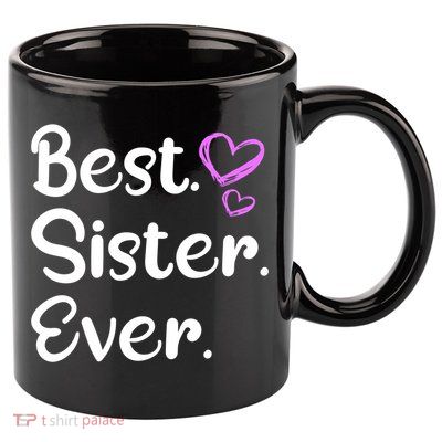 Big Sister Little Sister Middle Sister Best Sister Ever Cool Gift 11oz C Handle Ceramic Mug