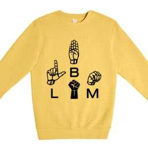 Blm Sign Language Gift Hand Graphic Hu Rights Tee Gift Premium Crewneck Sweatshirt