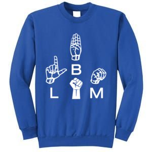 Blm Sign Language Gift Hand Graphic Hu Rights Tee Gift Sweatshirt