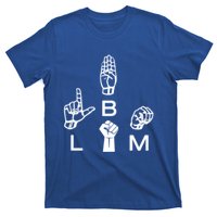 Blm Sign Language Gift Hand Graphic Hu Rights Tee Gift T-Shirt