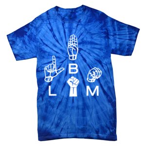 Blm Sign Language Gift Hand Graphic Hu Rights Tee Gift Tie-Dye T-Shirt