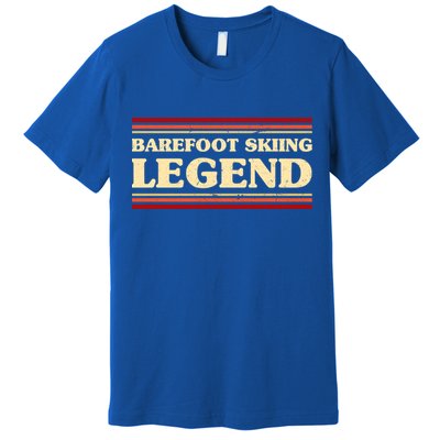 Barefoot Skiing Legend Barefooting Adventure Sports Gift Premium T-Shirt