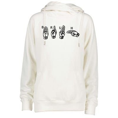 Bruh Sign Language Womens Funnel Neck Pullover Hood