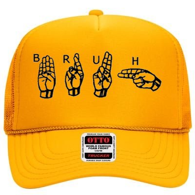 Bruh Sign Language High Crown Mesh Back Trucker Hat