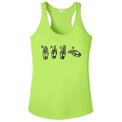 Bruh Sign Language Ladies PosiCharge Competitor Racerback Tank