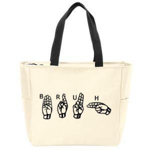 Bruh Sign Language Zip Tote Bag