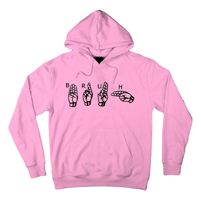 Bruh Sign Language Hoodie