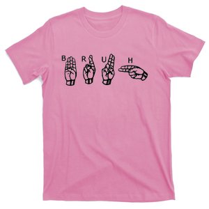 Bruh Sign Language T-Shirt