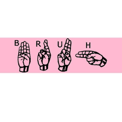 Bruh Sign Language Bumper Sticker