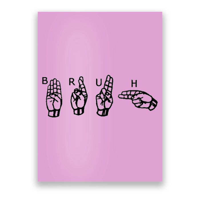 Bruh Sign Language Poster