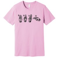 Bruh Sign Language Premium T-Shirt