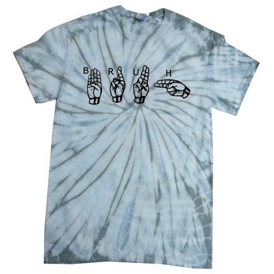 Bruh Sign Language Tie-Dye T-Shirt