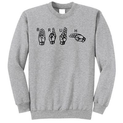 Bruh Sign Language Sweatshirt