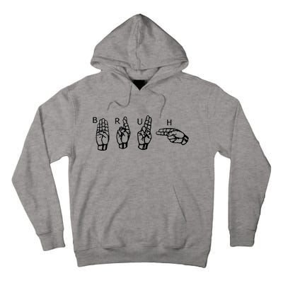 Bruh Sign Language Tall Hoodie