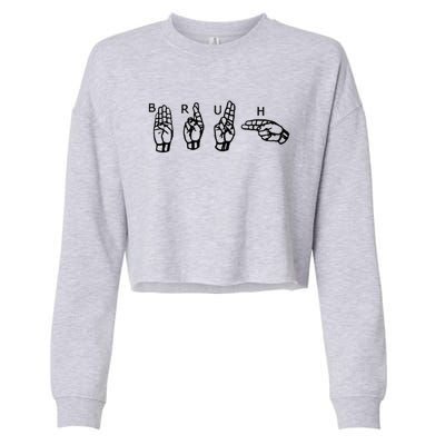 Bruh Sign Language Cropped Pullover Crew