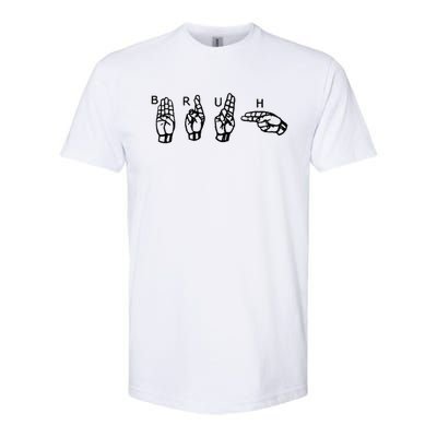 Bruh Sign Language Softstyle CVC T-Shirt