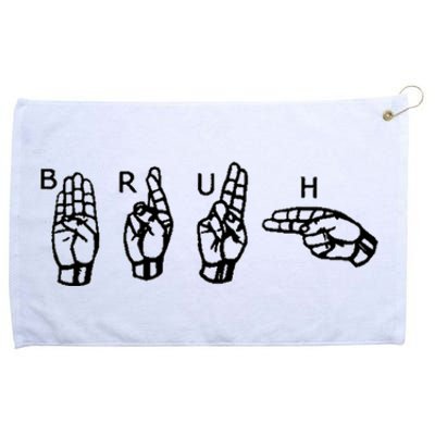 Bruh Sign Language Grommeted Golf Towel