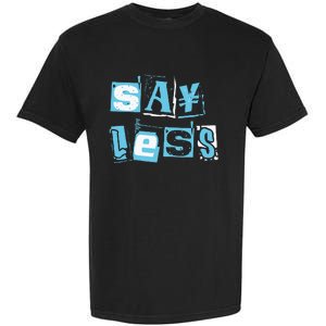 Blue Say Less Blue Color Graphic Garment-Dyed Heavyweight T-Shirt