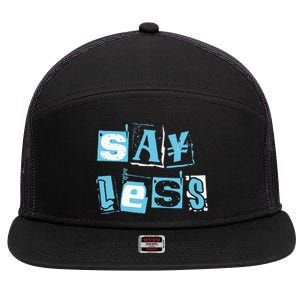 Blue Say Less Blue Color Graphic 7 Panel Mesh Trucker Snapback Hat