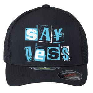 Blue Say Less Blue Color Graphic Flexfit Unipanel Trucker Cap