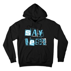 Blue Say Less Blue Color Graphic Hoodie