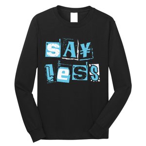 Blue Say Less Blue Color Graphic Long Sleeve Shirt