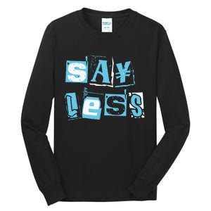 Blue Say Less Blue Color Graphic Tall Long Sleeve T-Shirt