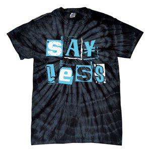 Blue Say Less Blue Color Graphic Tie-Dye T-Shirt