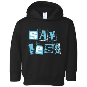 Blue Say Less Blue Color Graphic Toddler Hoodie