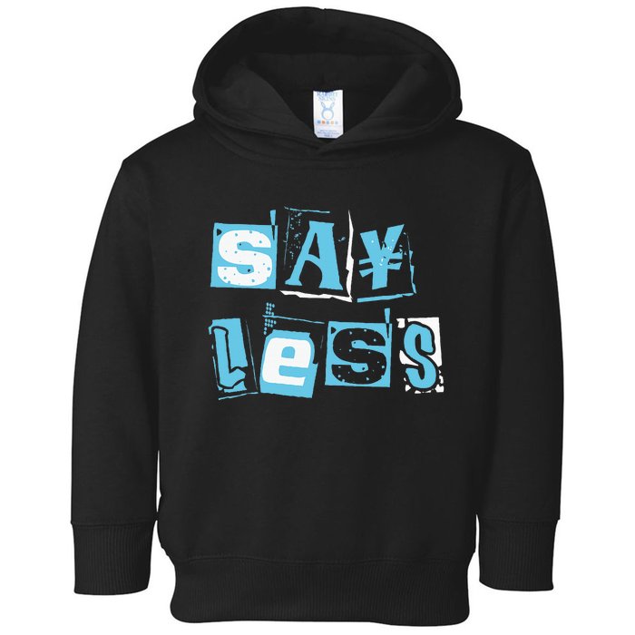 Blue Say Less Blue Color Graphic Toddler Hoodie