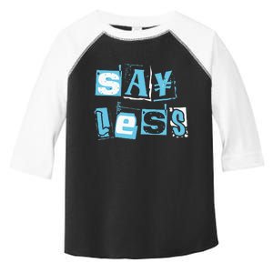 Blue Say Less Blue Color Graphic Toddler Fine Jersey T-Shirt