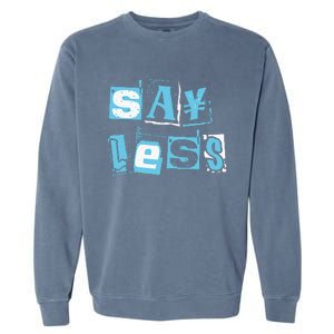 Blue Say Less Blue Color Graphic Garment-Dyed Sweatshirt