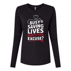 Busy Saving Lives What’S Your Excuse Icu Nurse Womens Cotton Relaxed Long Sleeve T-Shirt