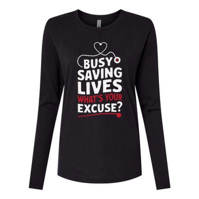 Busy Saving Lives What’S Your Excuse Icu Nurse Womens Cotton Relaxed Long Sleeve T-Shirt