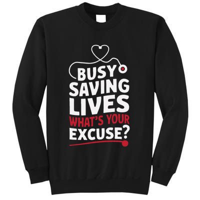 Busy Saving Lives What’S Your Excuse Icu Nurse Sweatshirt