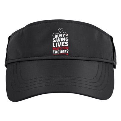 Busy Saving Lives What’S Your Excuse Icu Nurse Adult Drive Performance Visor