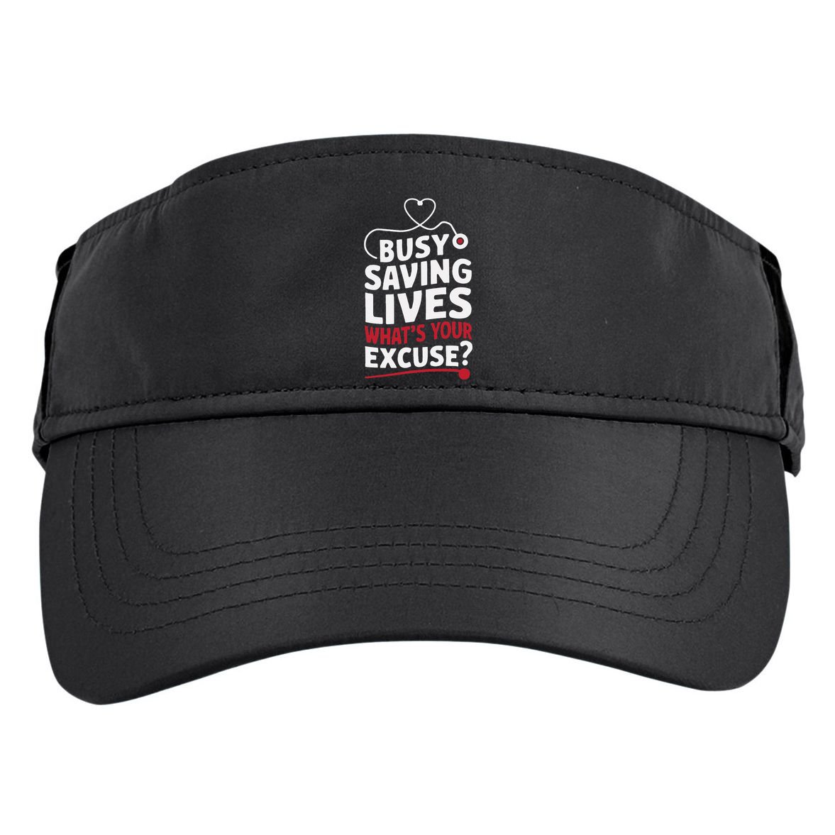 Busy Saving Lives What’S Your Excuse Icu Nurse Adult Drive Performance Visor
