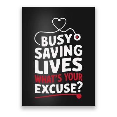 Busy Saving Lives What’S Your Excuse Icu Nurse Poster