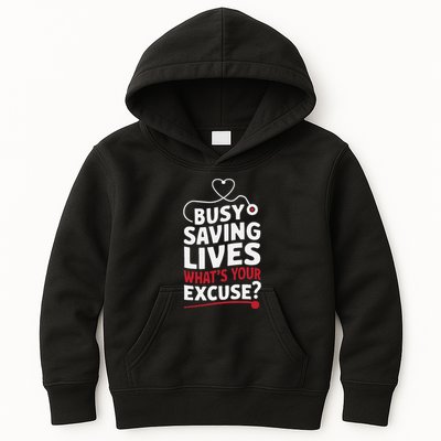 Busy Saving Lives What’S Your Excuse Icu Nurse Kids Hoodie