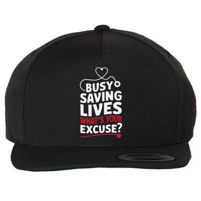 Busy Saving Lives What’S Your Excuse Icu Nurse Wool Snapback Cap