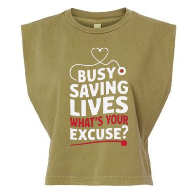 Busy Saving Lives What’S Your Excuse Icu Nurse Garment-Dyed Women's Muscle Tee