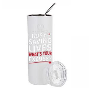 Busy Saving Lives What’S Your Excuse Icu Nurse Stainless Steel Tumbler