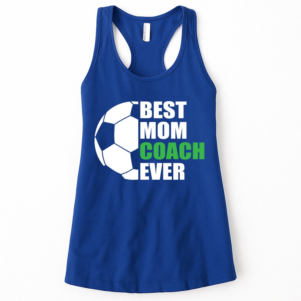 Best Soccer Mom Coach Ever Mother Soccer Mom Coach Gift Womens Tank Top