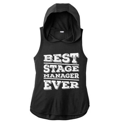 Best Stage Manager Ever Stage Manager Stage Management Ladies PosiCharge Tri-Blend Wicking Draft Hoodie Tank