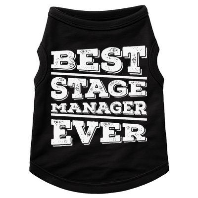 Best Stage Manager Ever Stage Manager Stage Management Doggie Tank